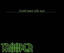 Trooper (ROU) : Zorii Unei Zile Noi